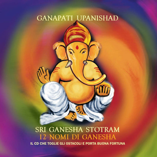 CD Ganapati Upanishad - Sri Ganesha Stotram